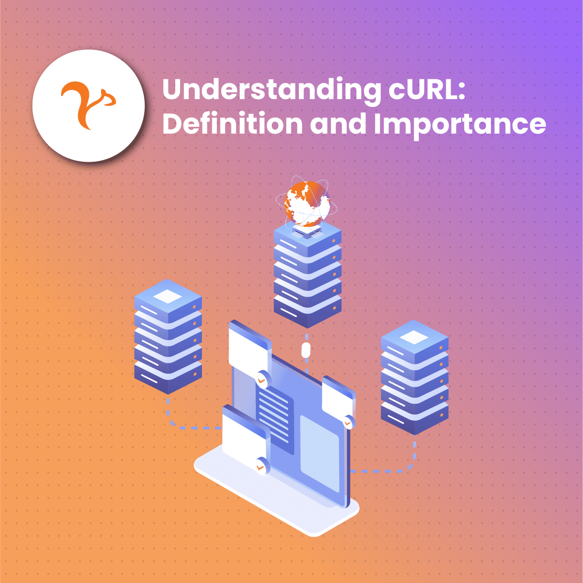 Understanding cURL: Definition and Importance