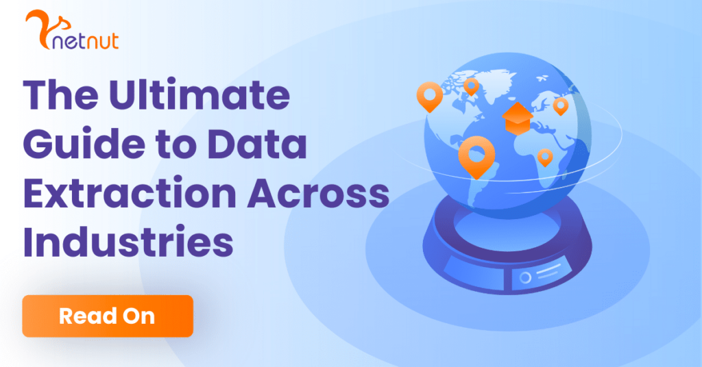 The Ultimate Guide to Data Extraction Across Industries