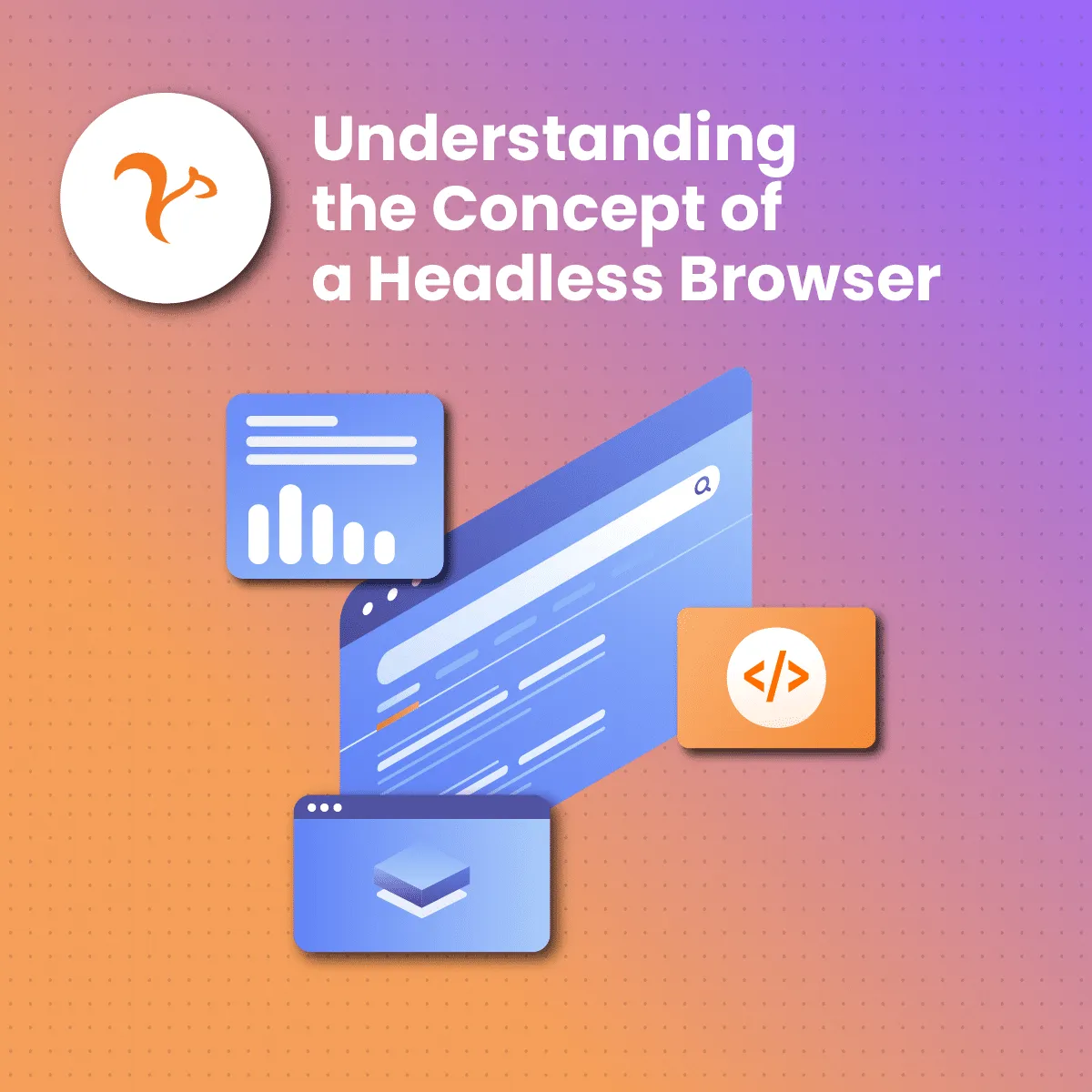 Understanding the Concept of a Headless Browser